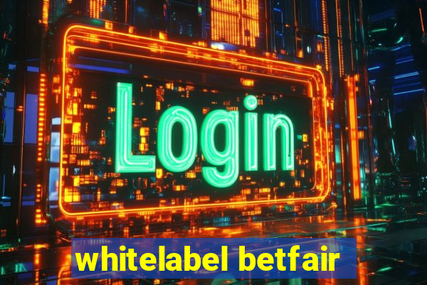 whitelabel betfair